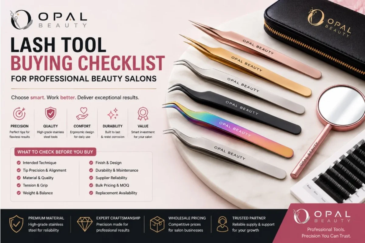 Lash tool buying checklist for professional beauty salons - Opal Beauty guide to choosing eyelash tweezers